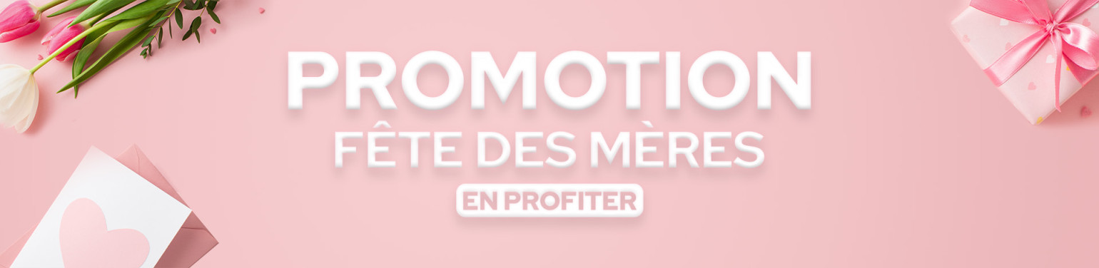 Promotion Fête des mères