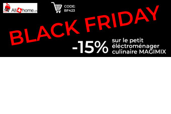 Black Friday - Profitez d'une remise de - 15% sur tous nos produits Magimix*!